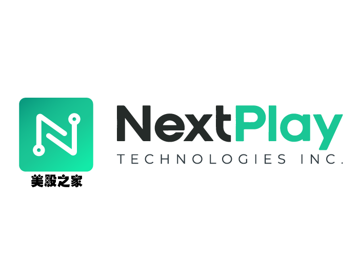 人工智能和区块链解决方案公司：NextPlay Technologies, Inc.(NXTP)